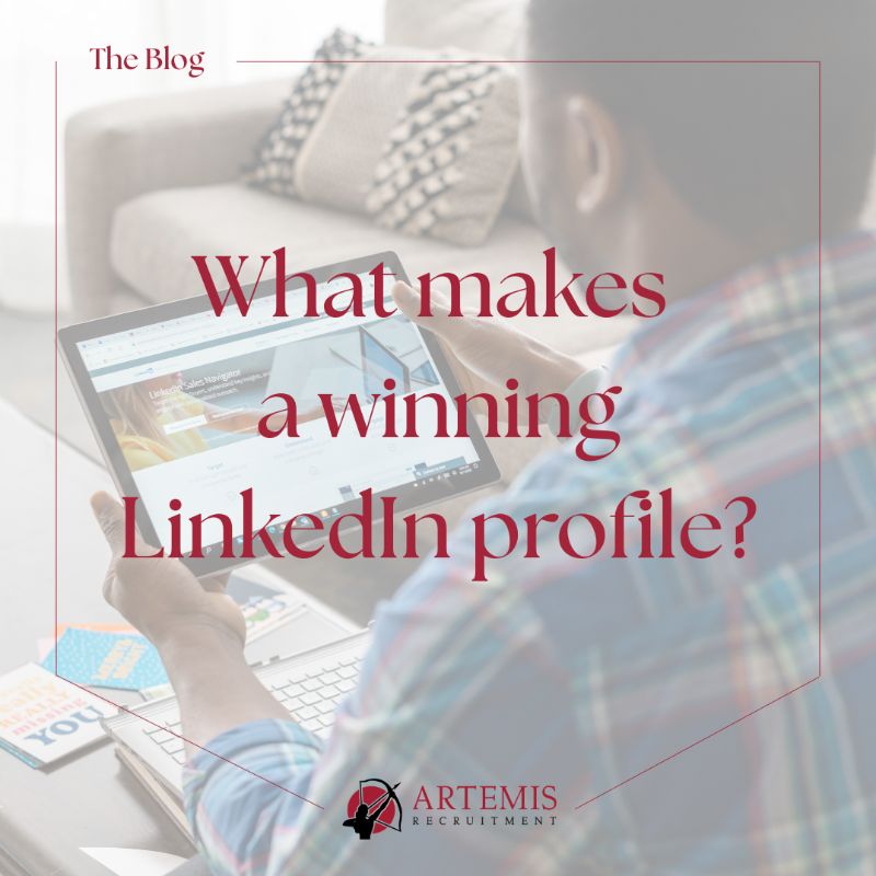 What makes a winning LinkedIn profile? news item at Artemis Recruitment Consultants