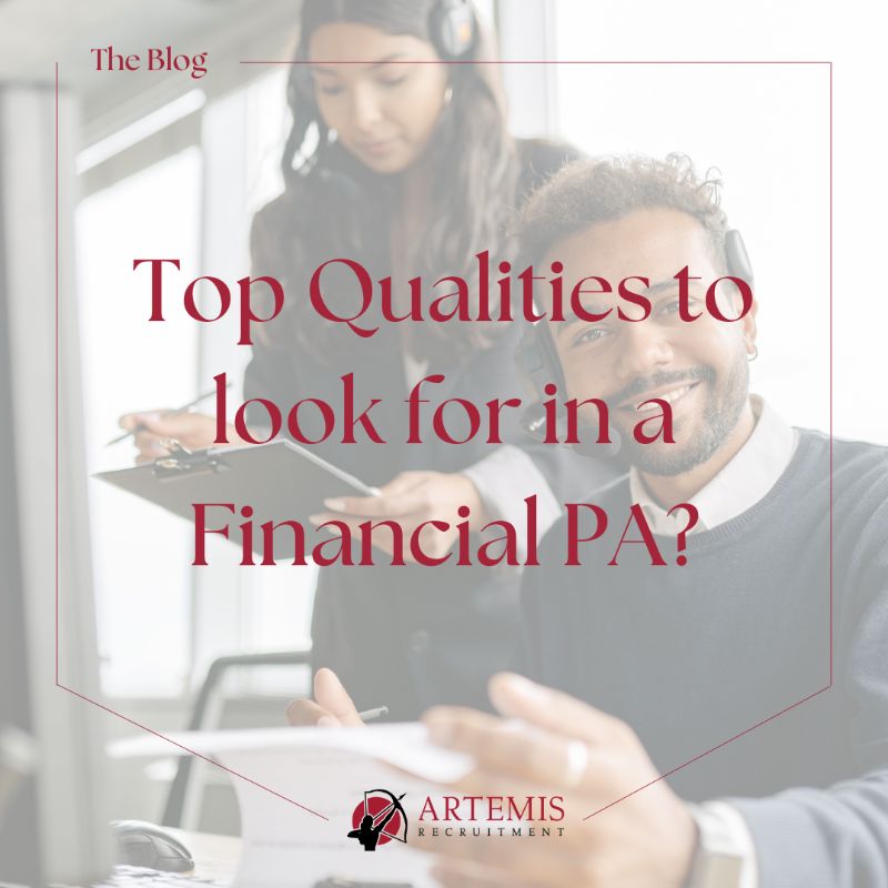 Top Qualities to Look for in a Financial PA news item at Artemis Recruitment Consultants